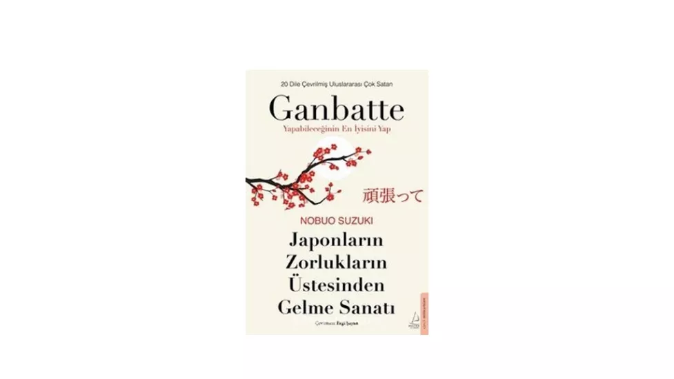 GANBATTE – JAPONLARIN ZORLUKLARIN ÜSTESINDEN GELME SANATI 50 gr